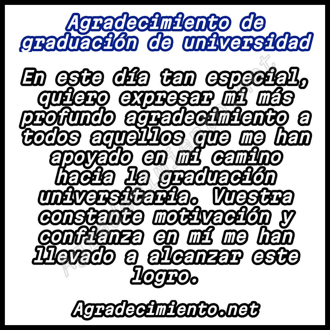 palabras para dar gracias en un agradecimiento de graduación de universidad